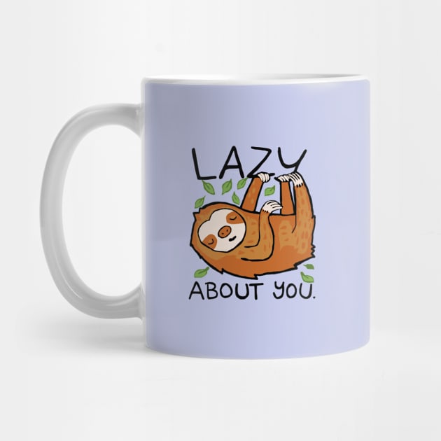 funny sloth quote lazy about you by Roocolonia